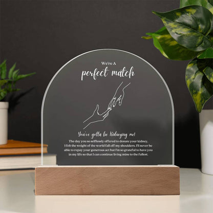 Kidney Donor Perfect Match Acrylic Plaque