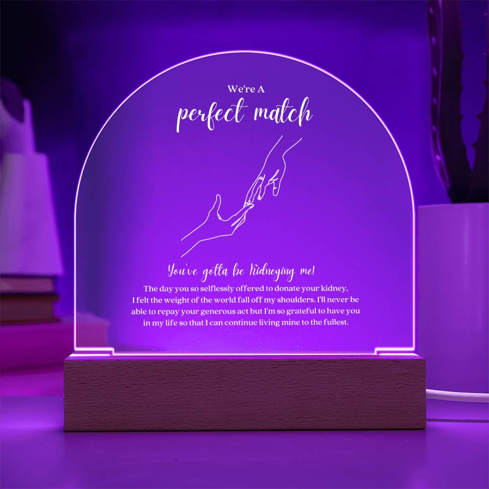 Kidney Donor Perfect Match Acrylic Plaque